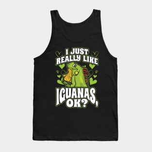 I just really like iguanas ok Tank Top